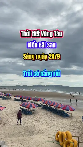 Trời đã có nắng sau ngày mưa #thoitietvungtau #baisauvungtau🏖🏖🏖🌅🌅🌅 #dulichvungtau #baisau #bienbaisau 