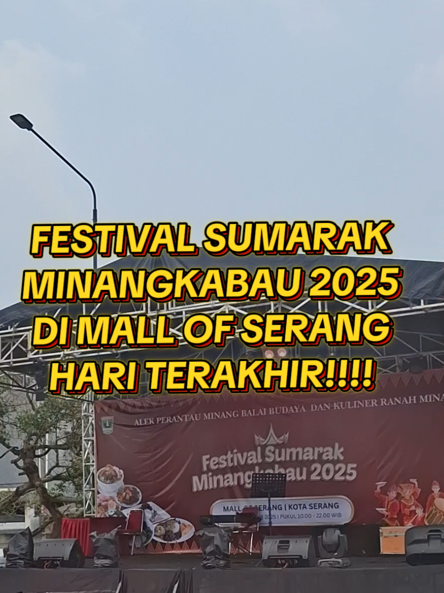 HARI TERAKHIR GUYS!!! AYO SANAK SAUDARA MINANG SEMUA YG DOMISI DI BANTEN DAN SEKITARNYA.. yang kemarin blm sempet datang ke @mallofserang hari ini wajib datang, buat nikmatin kuliner minang. dan malamnya bisa nikmatin lagu2 dari artis minang RATU SIKUMBANG.. #festivalsumarakminangkabau2025 #cilegon #serang #kulinerminang #jajananviral 