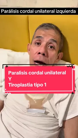 #paralisiscordalunilateral #tiroplastiatipo1 #viviendosinesofago