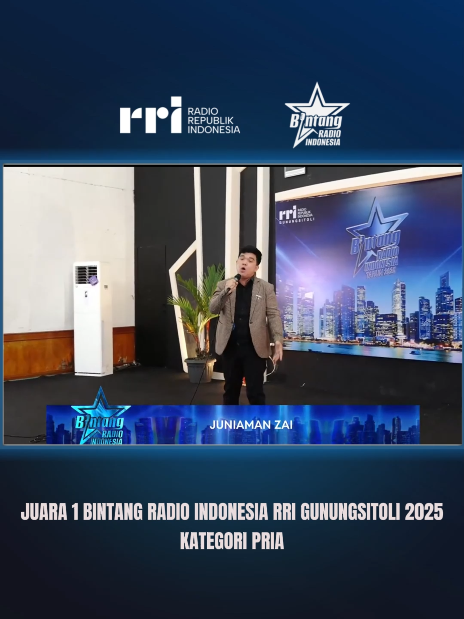 JUNIAMAN ZAI, JUARA 1 BINTANG RADIO INDONESIA RRI GUNUNGSITOLI 2025 KATEGORI PRIA #BintangRadio #BintangRadioIndonesia