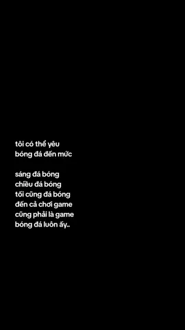 tình yêu mà tôi dành cho bóng đá là vô hạn #fyp #xh #bongda #storybongda_fc #viral 