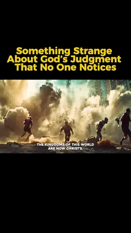 Something Strange About God’s Judgment That No One Notices