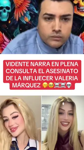 VIDENTE NARRA EN PLENA CONSULTA EL ASES!NATO  DE LA INFLUECER VALERIA MÁRQUEZ 🫢🥹☠️☠️💀#fyppppppppppppppppppppppp #brujeriatradicional #tarot #muertademiedo #delincuentes 