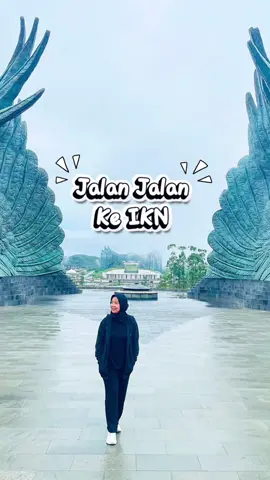 Jalan jalan ke Ibu Kota Nusantara (IKN), di balik pro kontra nya pembangunan IKN semoga akan banyak hal hal baik&positif nya Aamiin#IKN#ibukotanegara#explorekaltim
