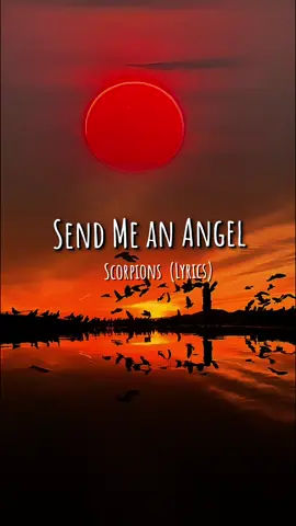 Send Me an Angel - Scorpions #sendmeanangel #Scorpions #lyrics #🌸Sirinya🐤📷🌈☁️🎵🎶🎧🇹🇭 #CapCut @metallaro_veneto @🌸Sirinya🐤📷🌈☁️🎵🎶🎧🇹🇭 @🌸Sirinya🐤📷🌈☁️🎵🎶🎧🇹🇭 