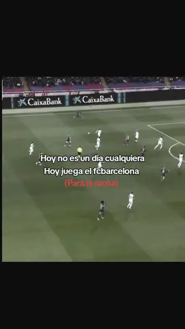 Hoy no es un dia cualquiera hoy juega el fcbarcelona para la racha. #viral #xyzcba #larachaaaaaaaaaa🔥 #siganme #fcbarcelona🔵🔴 