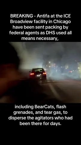 BREAKING - Antifa at the #ICE #Broadview facility in #Chicago have been sent packing by #federal agents as DHS used all means necessary, including BearCats, flash grenades, and tear gas, to disperse the agitators who had been there for days.#ny 