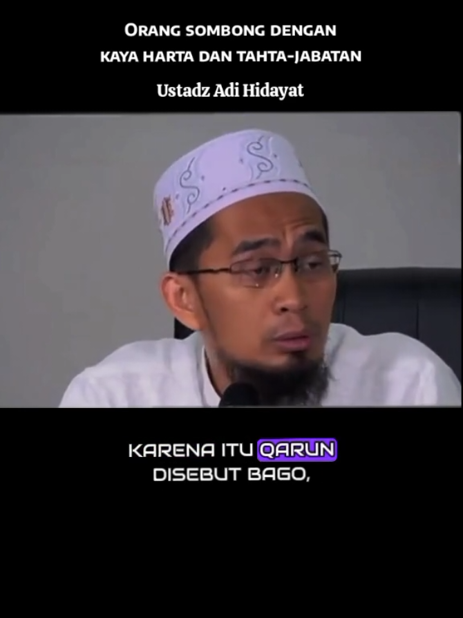 Orang sombong akan kaya harta dan kedudukan jabatan maupun tahta Ustadz Adi Hidayat #ceramah #foryou #fyp #islamic_video #hijrah 