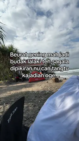 😔#katakata #katakatasunda #anaklakilaki #beurat #sukses 