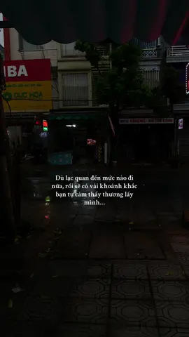 Dù lạc quan đến mức nào đi nữa, rồi sẽ có vài khoảnh khắc bạn tự cảm thấy thương lấy mình…🫥
