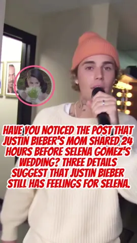 Have you noticed the post that Justin Bieber's mom shared 24 hours before Selena Gomez's wedding? Three details suggest that Justin Bieber still has feelings for Selena.#foryou #viral #usa #celebrity #fyp #justinbieber #selenagomez 