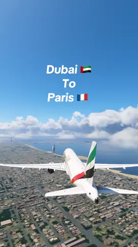 Dubai 🇦🇪 to Paris 🇫🇷  #emirates #microsoftflightsimulator 