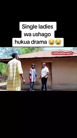 Single ladies wa ushago wanapenda drama 😂😂😂 @Kurutu  #fyp #onyulocomedy #luocomedy #kenyantiktok🇰🇪 