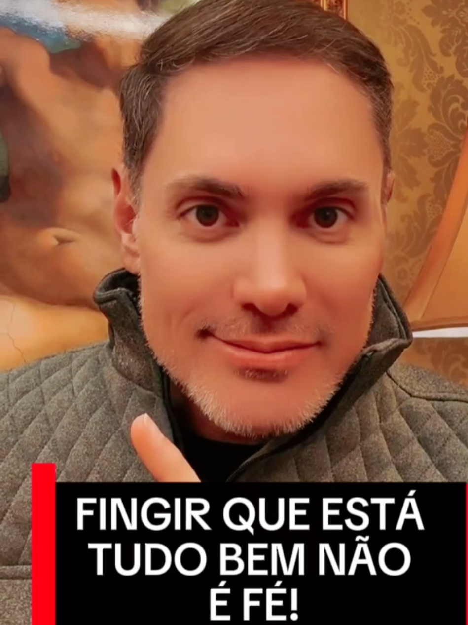 Fingir que está tudo bem não é fé! #oracao #catolicos #igreja #jesus #amor @padrefabiomarinho 