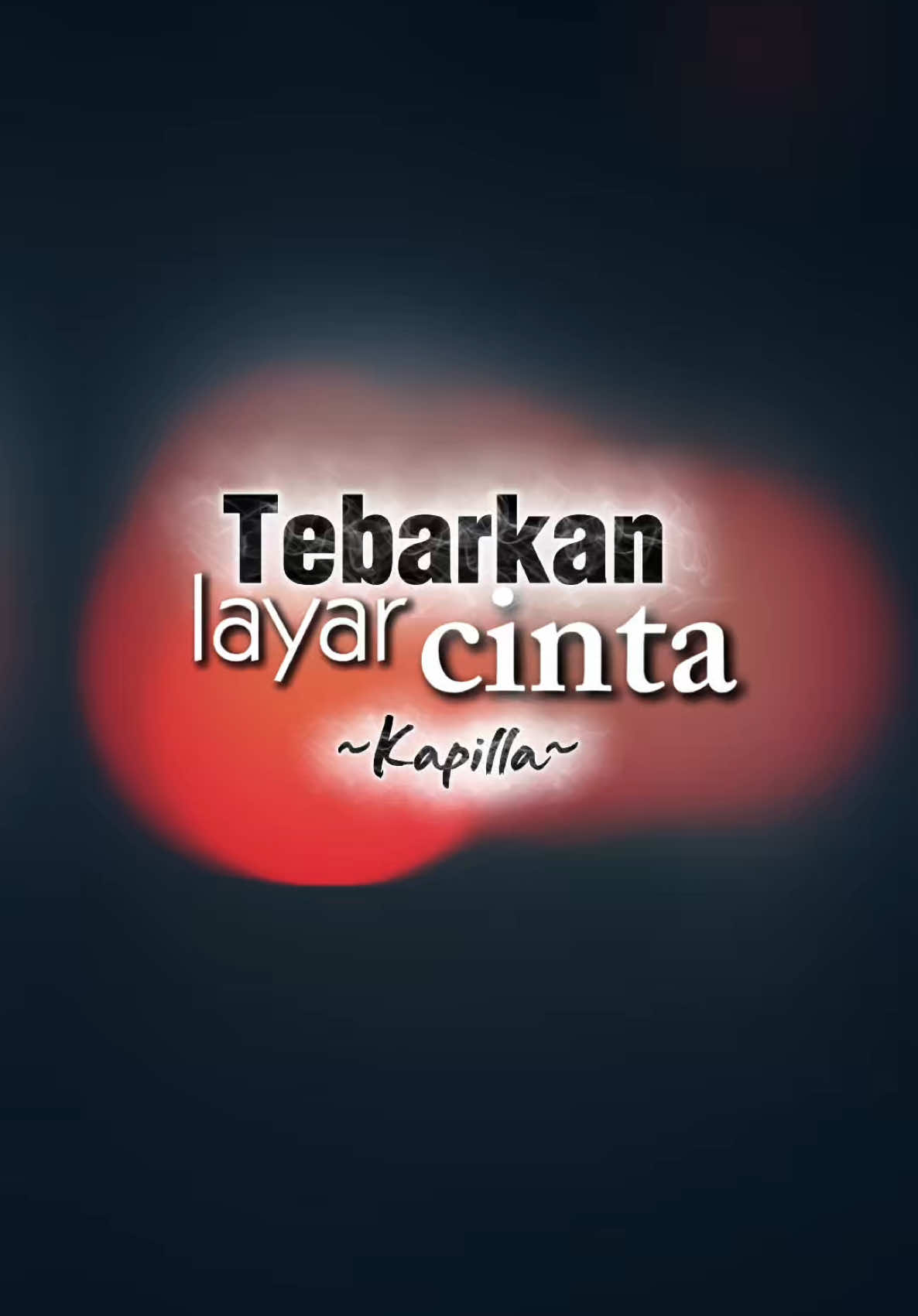 #CapCut @⭐𝕿𝖍𝖊_𝕻𝖑𝖆𝖞𝖊𝖗⭐ #tebarkanlayarcinta #kapilla #lirik 