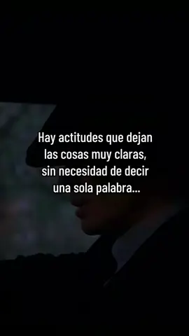 #hay, actitudes que dejan las cosas muy claras, #frasesdereflexion, #frasesdemotivacion, #peakyblinders #tiktokindi 