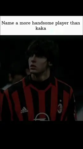 kaka the most handsome footballer on earth kaka the beauty of football  kaka model boy modeling kaka fashion of kaka #kaka#futbol#football#modeling#tiktok