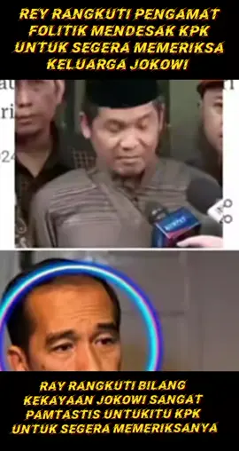 REYRANGKUTI mengusulkan mendesak KPK untuk segera memeriksa kekayaan Jokowi dan keluarganya #Reyrangkutidesakkpkperiksajokowi #jokowidiusulkanreyrangkutiuntukdiperiksakpk #fyppppppppppppppppppppppp 