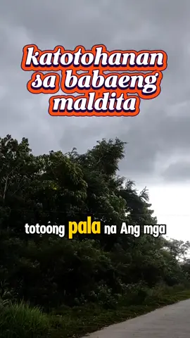Katotohanan sa babaeng maldita#malditotiktokponmeenparati 