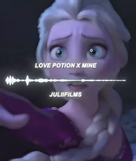 Edit on @juliifilms || love potions x mine || #fyp #editaudio #audio #viral #frozen2 