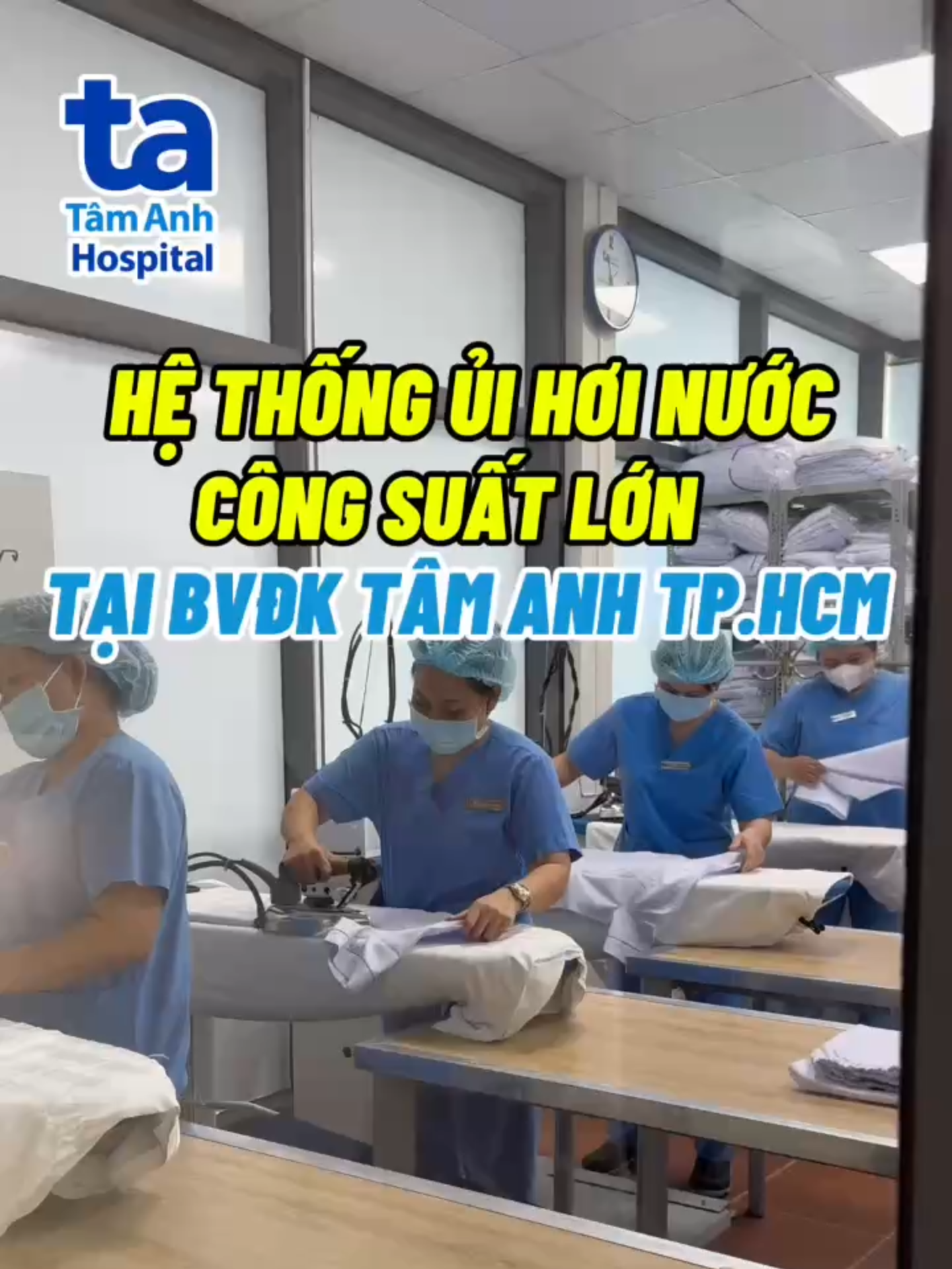 Hệ thống ủi hơn nước công suất lớn tại BVĐK Tâm Anh TP.HCM! #benhvientamanh #uihoinuoc #kiemsoatnhiemkhuan #xuhuong
