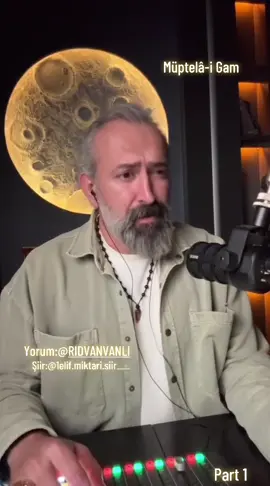 Müptelâ-i Gam | Part 1  Değerli @RIDVAN VANLI Yorumuyla.. #geçmişisil #anılarısil #tümgeçmişisil #tümanılarısil #shorts 