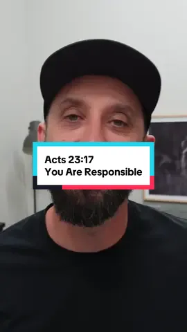 Acts 23:17 You Are Responsible Paul’s nephew acted on what he knew, stopping a deadly plot. Don’t be passive—step up, do what’s right, and let God use your obedience. #ChristianTikTok #Jesus #Bible #God