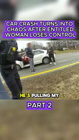 Car crash turns into chaos after entitled woman loses control P2 ##bodycam #bodycampolice #cops #police #foryou 