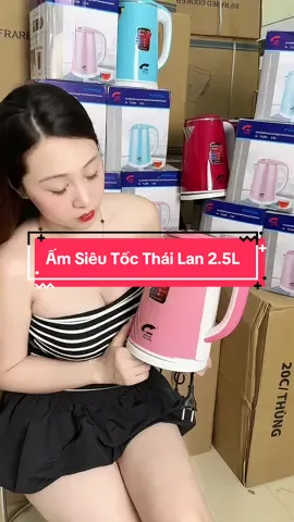 Ấm Siêu Tốc Thái Lan 2.5L #cohuyentaphoa #xuhuong 
