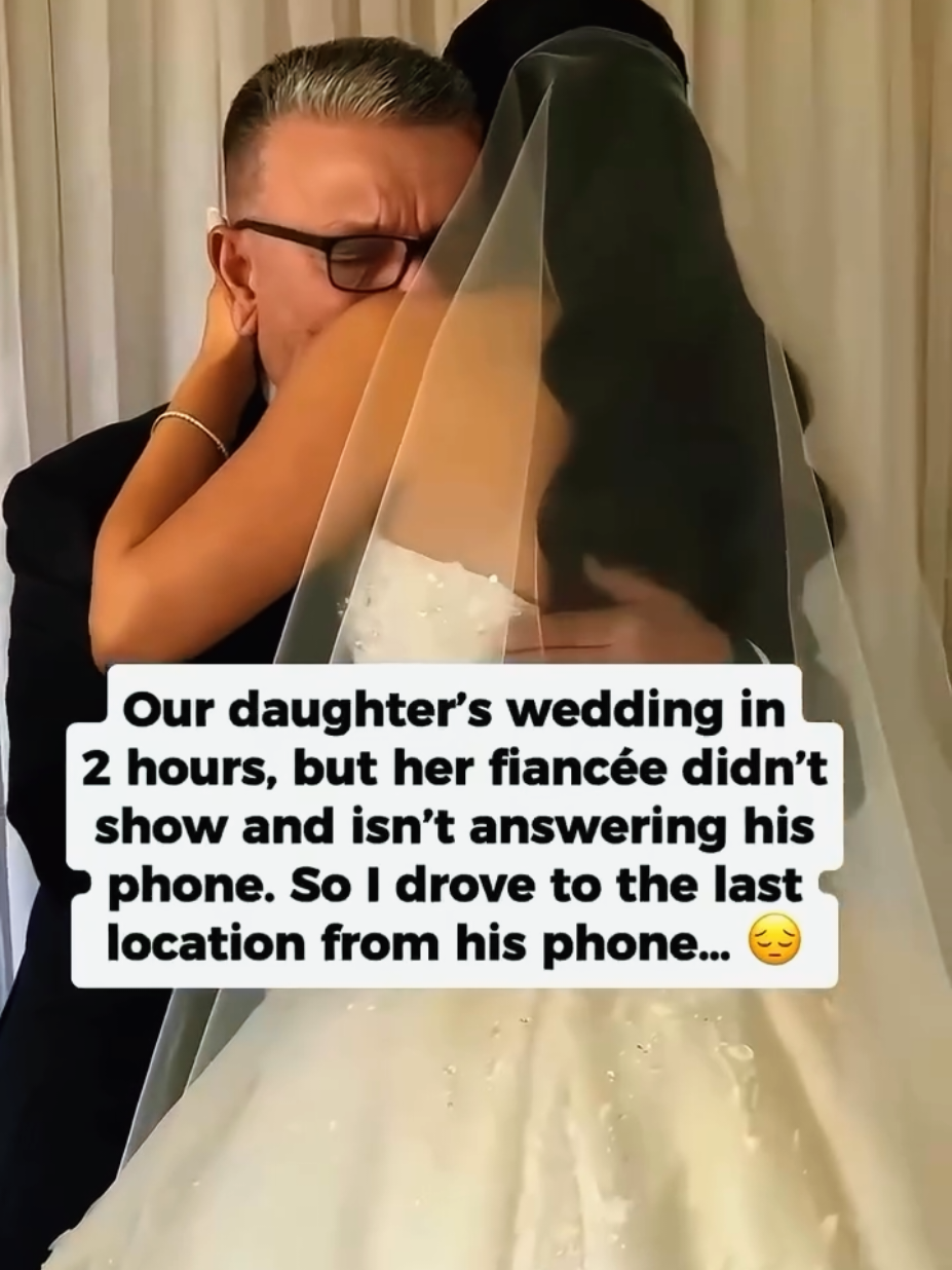 Our daughter's wedding in 2 hours, but her fiance didn't show and isn't answering his phone. so I drove to the last location from his phone...  #Wedding #WeddingDay #Fiance #Unexpected #Usa 