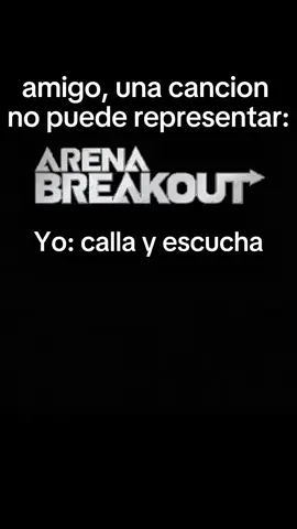 La canción que representa AB: #arenabreakoutglobal #arenabreakout #arenabreakoutespañol #arenabreakoutmobile #arenabreakoutlatam 