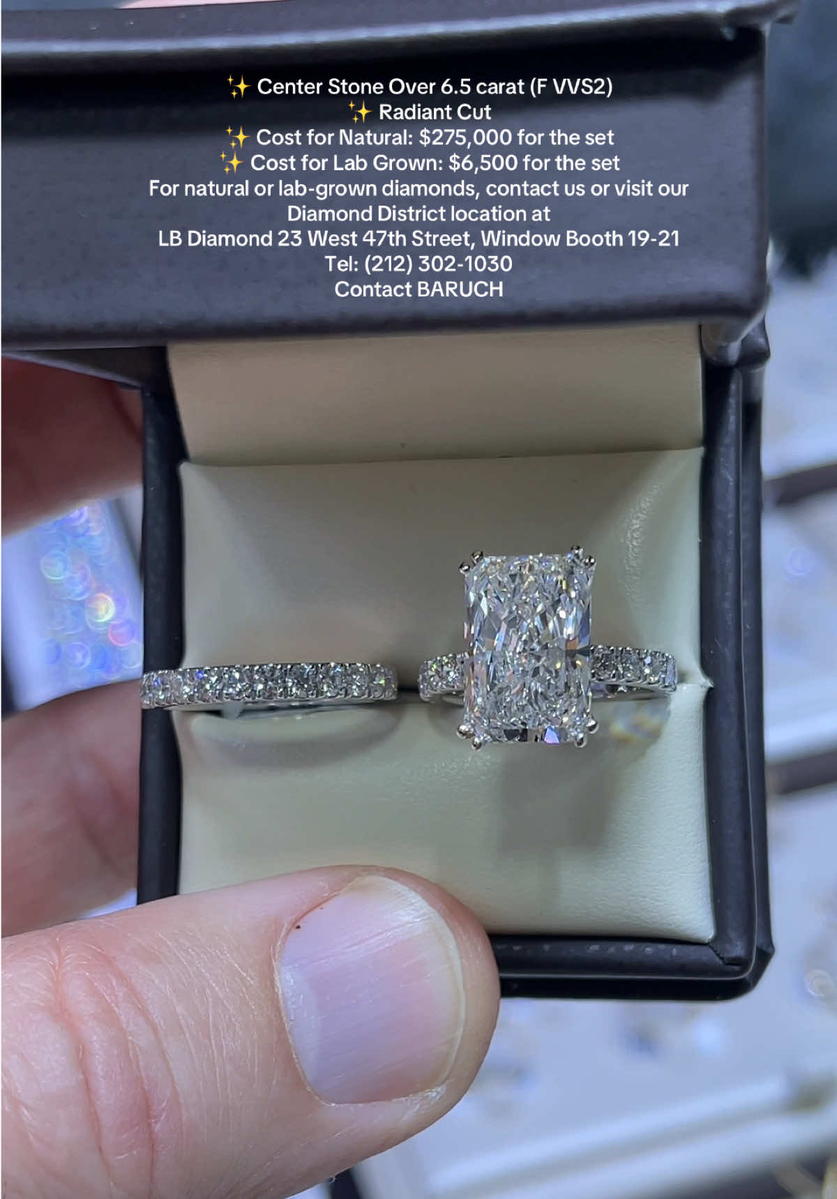 ✨ Center Stone Over 6.5 carat (F VVS2) ✨ Radiant Cut ✨ Cost for Natural: $275,000 for the set  ✨ Cost for Lab Grown: $6,500 for the set For natural or lab-grown diamonds, contact us or visit our Diamond District location at  LB Diamond 23 West 47th Street, Window Booth 19-21 Tel: (212) 302-1030 Contact BARUCH LB Diamond Inc.  23 West 47th Street Window Booth 19-21 New York, NY 10036 (212) 302-1030 Info@lbdiamond.com We specialize in GIA Certified Diamonds, Lab Grown Diamonds, Fine Diamond Jewelry, Engagement Rings, Eternity Bands and Special Orders  CONTACT US FOR MORE INFORMATION AND PRICING! #engagementring #radiantcut #labgrowndiamond #diamond #foryou                