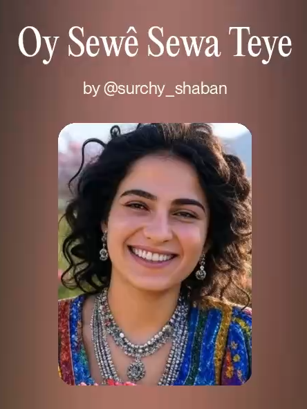 Oy Sewê Sewa Teye Min Ji Hunermend Dîyar Dêrsim Wergirtîye. Ez Nizanim Ji Bineret Ya kêye. Made with AI by Shaban Surchy. #fypageシ #foryoupagе #kefşet #viral #fyp #foryou #turkiye🇹🇷 #dohuk_zakho_kurdistan_iraq