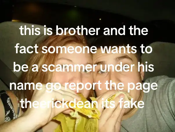 someone on here thinks they can pretend to be my brother so if someone tries to talk to you under the theerickdean page report it its fake mean ik hes famous and all but come on 