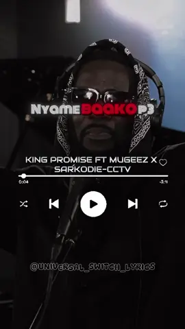 @iamkingpromise ft Mugeez X @Sarkodie CCTV lyrics 🎶  #foryoupage #fyppppppppppppppppppppppp #fyp #foryoupageofficiall #fypage #fy #explore #trending #trend #trendingvideo #tranding #foryoupage❤️❤️ #viral #universal_switch_lyrics #lyricsvideo #xybca #tiktok #tiktokviral #goviral #xyzabc 