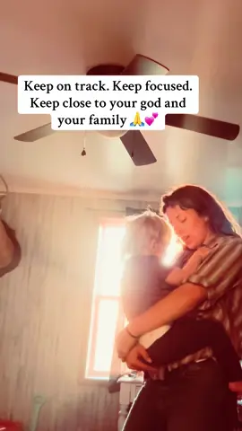 Keep on track. Keep focused. Keep close to your god and your family 🙏💕