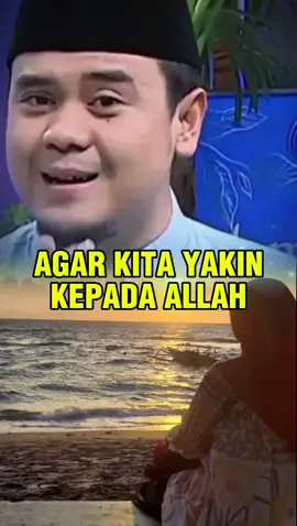 #fypシ゚   Agar kita yakin kepada Allah