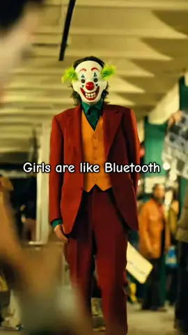 Girl are like Bluetooth #ghanatiktok🇬🇭 #joker #viraltiktok #quotestory #jokerquote 