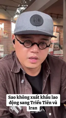 Sao không xuất khẩu lao động sang Triều Tiên và Iran#thanglongtv #xh #viral 