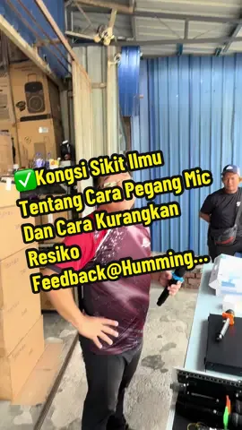✅Kongsi Sikit Ilmu Tentang Cara Pegang Mic Dan Cara Kurangkan Resiko Feedback@Humming…