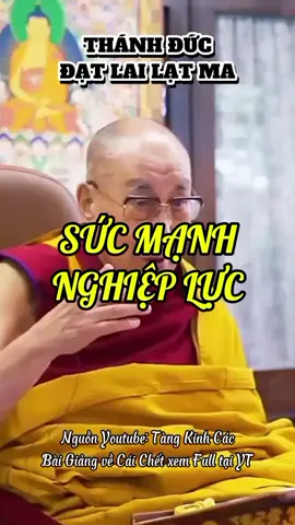 THÁNH ĐỨC ĐẠT LAI LẠT MA THUYẾT GIẢNG NGUỒN YOUTUBE: TÀNG KINH CÁC. Xem Full video bài giảng về cái chết của Thánh Đức tại kênh Youtube. Xin Tri Ân Công Đức Vô Lượng của Thánh Đức Dalai Lama và Kênh Youtube Tàng Kinh Các đã biên dịch và đăng tải các video thuyết giảng của Đức Ngài. #tutap #datlailatma #dalailama #nghiep 