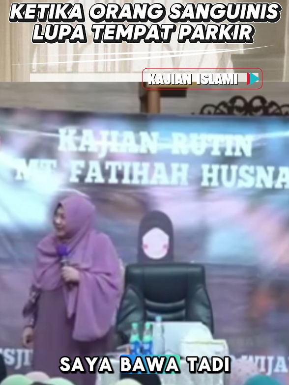 KETIKA ORANG SANGUINIS LUPA TEMPAT PARKIR  #kajianislami #draisahdahlan 