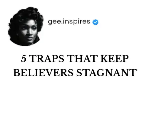 5 TRAPS THAT KEEP BELIEVERS STAGNANT #christaincommunity #holyspirit #spiritualawakening #bibleverse #God 