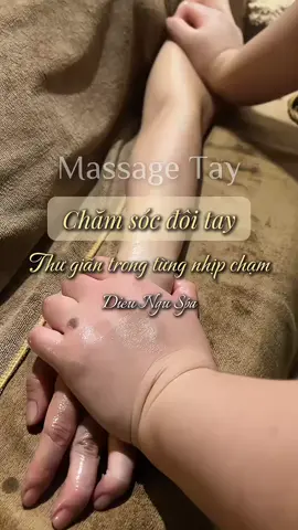 Thả lỏng cho đôi bàn tay được nghỉ ngơi 🥰 #Dieunguspa #massage #relax #massage 