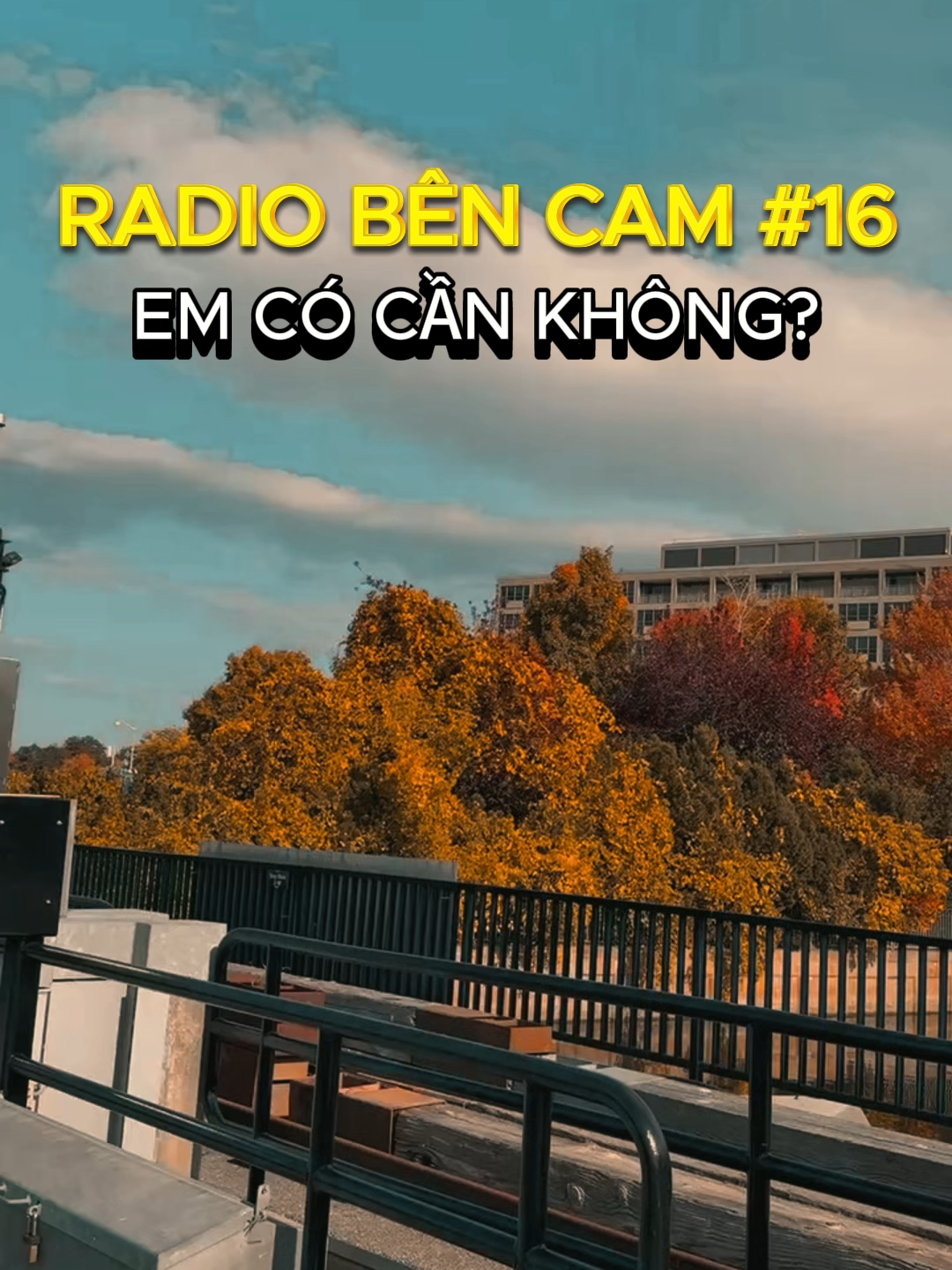 Đừng bao giờ hỏi em có cần không ... ANC #viral #xuhuong #radiobencam #hrsunwoo