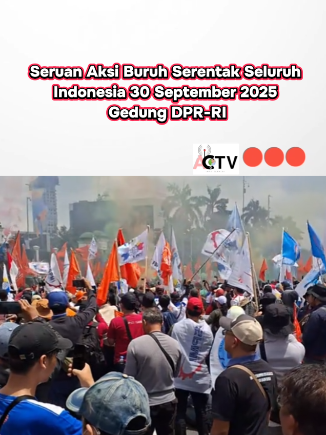 Seruan aksi pada tanggal 30 September 2025 secara utama datang dari kelompok buruh/pekerja yang berencana menggelar demonstrasi serentak di seluruh Indonesia. Di Jakarta, titik fokus aksi direncanakan berada di Gedung DPR dan Istana Negara. Tuntutan Utama Aksi Buruh Menurut Konfederasi Serikat Pekerja Indonesia (KSPI), ada tiga poin tuntutan utama yang akan disuarakan, yaitu:  * Pengesahan RUU Ketenagakerjaan: Menuntut adanya revisi dan pengesahan undang-undang yang memberikan perlindungan lebih baik bagi pekerja, termasuk tuntutan untuk menghapus sistem alih daya (outsourcing).  * Kenaikan Upah: Menuntut kenaikan upah minimum untuk tahun 2026 sebesar 8,5% hingga 10,5%.  * Reformasi Pajak: Tuntutan terkait pajak, di antaranya:    * Peningkatan ambang batas Pendapatan Tidak Kena Pajak (PTKP) menjadi Rp 7,5 juta per bulan.    * Penghapusan pajak atas Tunjangan Hari Raya (THR) dan pajak pesangon. #fyp #beritahariini #beritaterkini #beritaviral #aksiburuh 