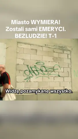 Miasto WYMIERA! Zostali sami EMERYCI. BEZLUDZIE! T-1
