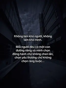 Không làm khó người, không làm khó mình. Mỗi người đều có một con đường riêng và mình chọn đồng hành chứ không chen lấn, chọn yêu thương chứ không chọn ràng buộc... #fyp #tamtrang #sorry #abcxyz #hoanganh29012003 