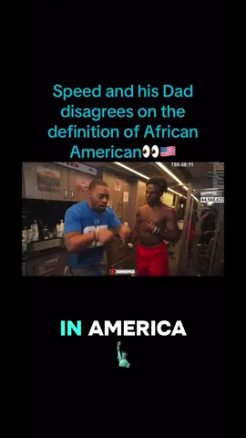 Speed and his dad disagrees on the definition of African American👀 #speed #african #american #fyp #trending 