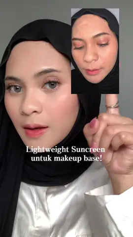 pilih sunscreen yang teksturnya ringan kaya gini ga buat makeup jadi patchy! dari pada penasaran mending cobain deh! #suncreenviral #sunbrellasunscreen #sunscreentips #makeuptips 